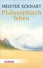 Philosophisch leben