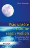 Was unsere Träume sagen wollen