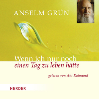 Wenn ich nur noch einen Tag zu leben hätte, 1 Audio-CD