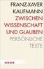 Zwischen Wissenschaft und Glauben