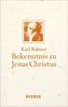 Bekenntnis zu Jesus Christus