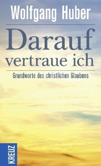 Darauf vertraue ich