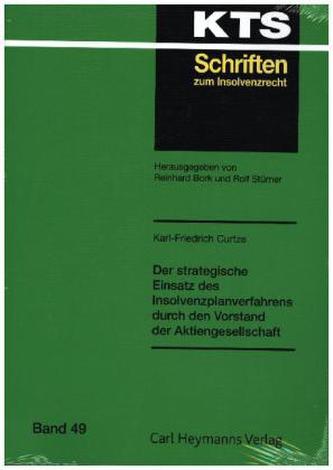 Der Strategische Einsatz des Insolvenzplanverfahrens durch den Vorstand der Aktiengesellschaft