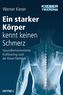 Ein starker Körper kennt keinen Schmerz