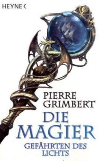 Die Magier - Gefährten des Lichts