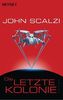 Die letzte Kolonie