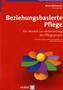 Beziehungsbasierte Pflege