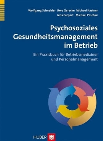Psychosoziales Gesundheitsmanagement im Betrieb