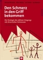 Den Schmerz in den Griff bekommen