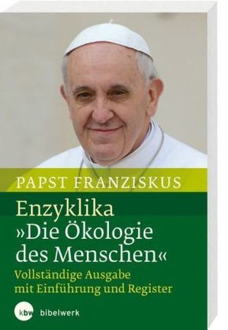 Laudato si' - Über die Sorge für das gemeinsame Haus