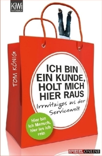 Ich bin ein Kunde, holt mich hier raus