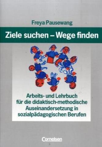 Ziele suchen, Wege finden