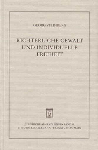 Richterliche Gewalt und individuelle Freiheit