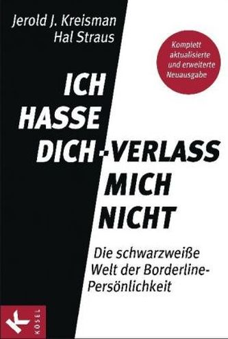 Ich hasse dich - verlass mich nicht