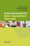 Schlüsselkompetenzen: Reden, Argumentieren, Überzeugen