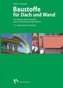 Baustoffe für Dach und Wand