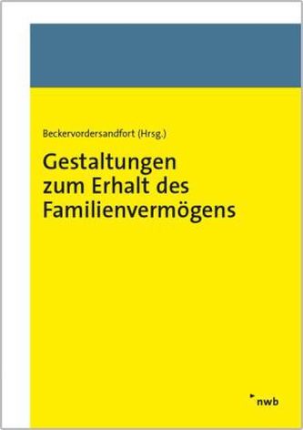 Gestaltungen zum Erhalt des Familienvermögens