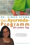 Das Ayurveda-Programm für jeden Tag