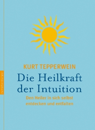 Die Heilkraft der Intuition