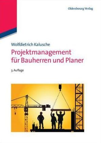Projektmanagement für Bauherren und Planer