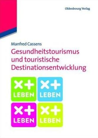 Gesundheitstourismus und touristische Destinationsentwicklung
