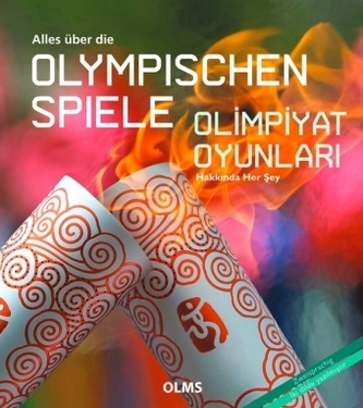 Alles über die olympischen Spiele, Deutsch-Türkisch. Olimpiyat Oyunlari Hakkinda Her Sey
