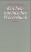 Kirchenlateinisches Wörterbuch