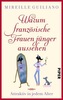 Warum französische Frauen jünger aussehen