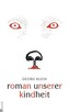 Roman unserer Kindheit