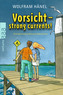 Vorsicht, strong currents!