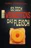 Iss doch wenigstens das Fleisch