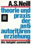Theorie und Praxis der antiautoritären Erziehung