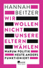 Wir wollen nicht unsere Eltern wählen