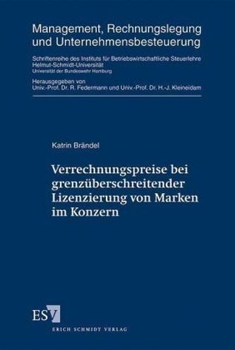 Verrechnungspreise bei grenzüberschreitender Lizenzierung von Marken im Konzern Verrechnungspreise bei grenzüberschreitender Lizenzierung von Marken im Konzern