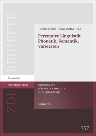 Perzeptive Linguistik: Phonetik, Semantik, Varietäten