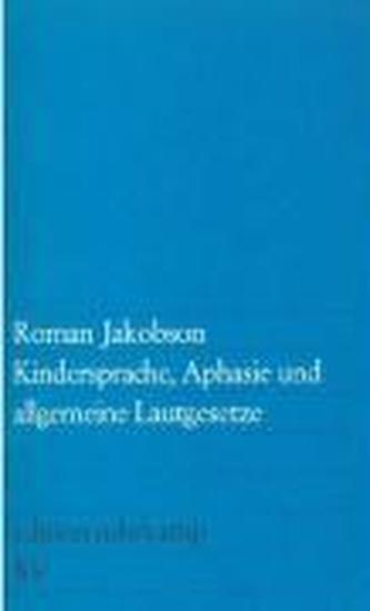 Kindersprache, Aphasie und allgemeine Lautgesetze