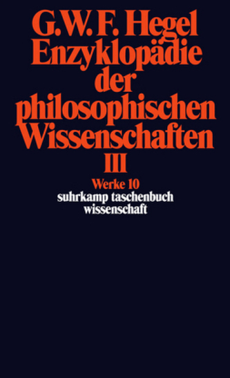 Enzyklopädie der philosophischen Wissenschaften im Grundrisse (1830). Tl.3