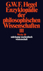 Enzyklopädie der philosophischen Wissenschaften im Grundrisse (1830). Tl.3