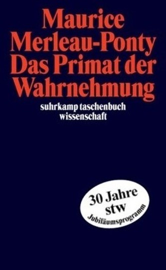 Das Primat der Wahrnehmung