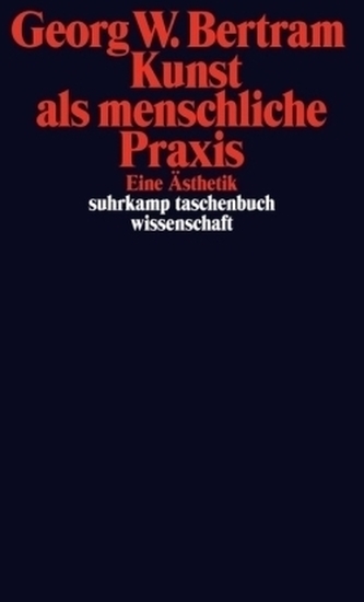 Kunst als menschliche Praxis