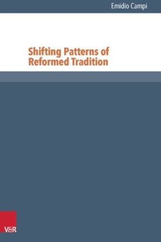 Shifting Patterns of Reformed Tradition