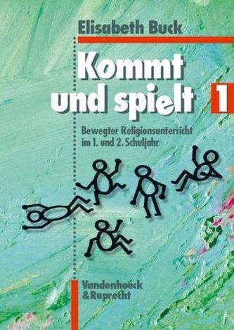 Bewegter Religionsunterricht im 1. und 2. Schuljahr