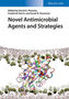 Novel Antimicrobial Agents and Strategies