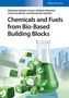 Chemicals and Fuels from Bio-Based Building Blocks, 2 Vols.