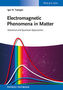 Electromagnetic Phenomena in Matter