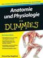 Anatomie und Physiologie für Dummies