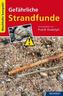 Gefährliche Strandfunde
