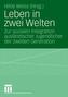 Leben in zwei Welten