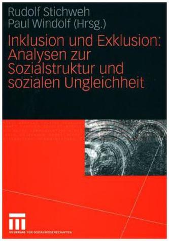 Inklusion und Exklusion: Analysen zur Sozialstruktur und sozialen Ungleichheit