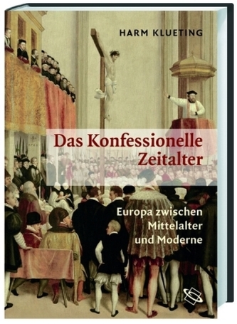 Das Konfessionelle Zeitalter